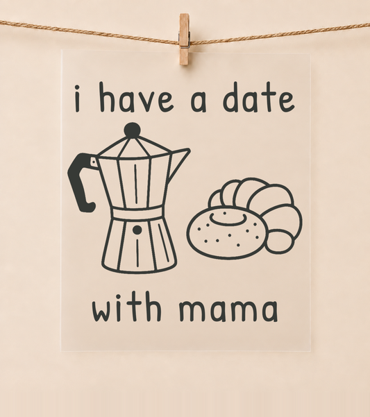 I Have a Date with Mama