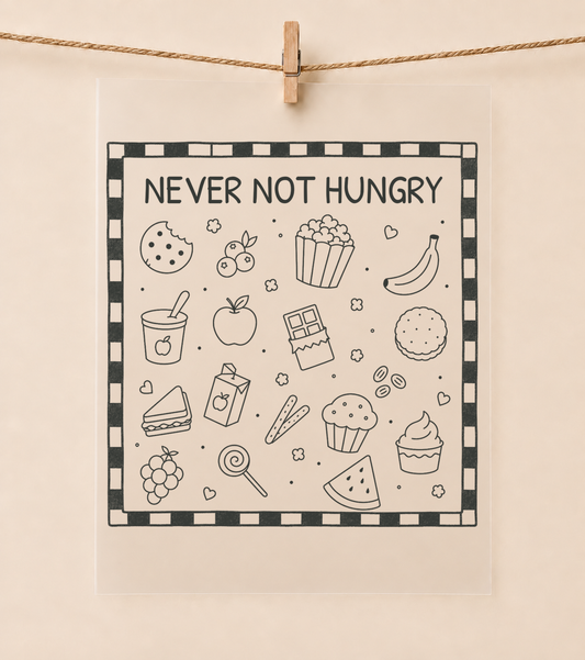 Never not hungry